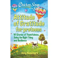 Chicken Soup for the Soul: Attitude of Gratitude for Preteens von Simon & Schuster Uk