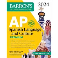 AP Spanish Language and Culture Premium, 2024: 5 Practice Tests + Comprehensive Review + Online Practice von Simon & Schuster Uk