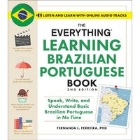 The Everything Learning Brazilian Portuguese Book, 2nd Edition von Adams Media