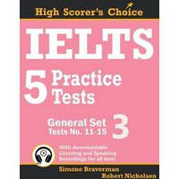 IELTS 5 Practice Tests, General Set 3 von Simone Braverman