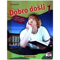 Dobro doli 1 - Kroatisch als Fremdsprache Lehrbuch 1 udbenik i rjecnik za ucenje hrvatskoga jezika za strance von Skolska knjiga d.d.