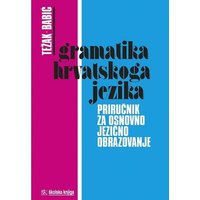 Gramatika hrvatskoga jezika von Skolska knjiga d.d.