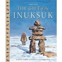 The Gift of the Inuksuk von Sleeping Bear Press