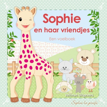 Sophie the Giraffe Baby Feel booklet: Sophie En Haar Vriendjes von Sophie de Giraf