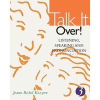 Talk It Over!: Listening, Speaking, and Pronunciation von Cengage ELT