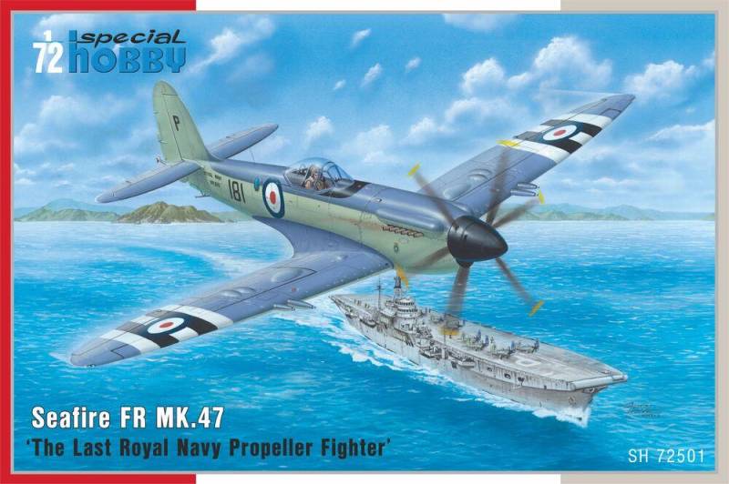 Seafire FR MK.47 - The Last Royal Navy Propeller Fighter von Special Hobby