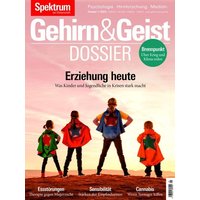 Gehirn&Geist Dossier - Erziehung heute von Spektrum der Wissenschaft