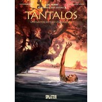 Mythen der Antike: Tantalos und weitere Mythen vom Hochmut (Graphic Novel) von Splitter-Verlag