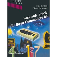 Packende Spiele für Ihren Commodore 64 von Springer Basel