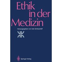 Ethik in der Medizin von Springer Berlin