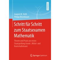 Schritt für Schritt zum Staatsexamen Mathematik von Springer Berlin