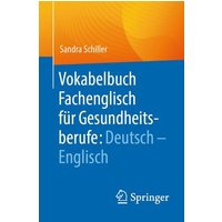 Vokabelbuch Fachenglisch für Gesundheitsberufe: Deutsch - Englisch von Springer Berlin