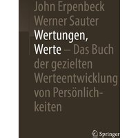 Wertungen, Werte – Das Buch der gezielten Werteentwicklung von Persönlichkeiten von Springer Berlin