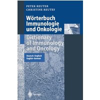 Wörterbuch Immunologie und Onkologie / Dictionary of Immunology and Oncology von Springer Berlin