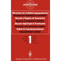 Wörterbuch der Kraftübertragungselemente / Diccionario de elementos de transmisión / Glossaire d’Organes de Transmission / Glossary of Transmission El von Springer Berlin