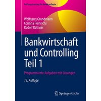 Bankwirtschaft und Controlling Teil 1 von Springer Fachmedien Wiesbaden GmbH