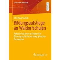 Bildungsaufstiege an Waldorfschulen von Springer Fachmedien Wiesbaden GmbH