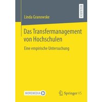 Das Transfermanagement von Hochschulen von Springer Fachmedien Wiesbaden GmbH