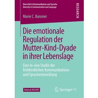 Die emotionale Regulation der Mutter-Kind-Dyade in ihrer Lebenslage von Springer Fachmedien Wiesbaden GmbH