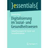 Digitalisierung im Sozial- und Gesundheitswesen von Springer Fachmedien Wiesbaden GmbH