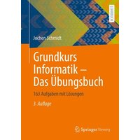 Grundkurs Informatik – Das Übungsbuch von Springer Fachmedien Wiesbaden GmbH