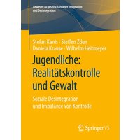 Jugendliche: Realitätskontrolle und Gewalt von Springer Fachmedien Wiesbaden GmbH