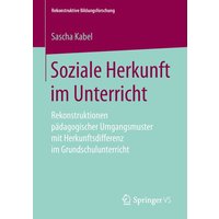 Soziale Herkunft im Unterricht von Springer Fachmedien Wiesbaden GmbH