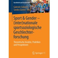 Sport & Gender – (inter)nationale sportsoziologische Geschlechterforschung von Springer Fachmedien Wiesbaden GmbH