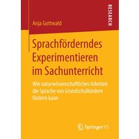 Sprachförderndes Experimentieren im Sachunterricht von Springer Fachmedien Wiesbaden GmbH