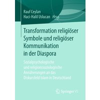 Transformation religiöser Symbole und religiöser Kommunikation in der Diaspora von Springer Fachmedien Wiesbaden GmbH