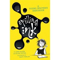 Spilling Ink: A Young Writer's Handbook von Square Fish