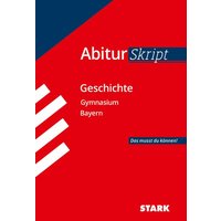 AbiturSkript Geschichte Bayern von Stark Verlag GmbH