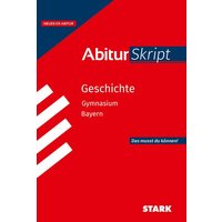 STARK AbiturSkript - Geschichte - Bayern von Stark Verlag GmbH