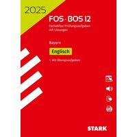 STARK Abiturprüfung FOS/BOS Bayern 2025 - Englisch 12. Klasse von Stark Verlag GmbH