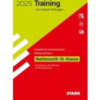 STARK Original-Prüfungen und Training - Abschluss Integrierte Gesamtschule 2025 - Mathematik 10. Klasse - Niedersachsen von Stark Verlag GmbH
