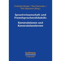 Sprachwissenschaft und Fremdsprachendidaktik: Konstruktionen und Konstruktionslernen von Stauffenburg