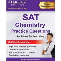 Sterling Test Prep SAT Chemistry Practice Questions von Sterling Education