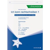 Ich kann rechtschreiben 1 - Lösungen - Schülerarbeitsheft für die 2. und 3. Klasse von Sternchenverlag