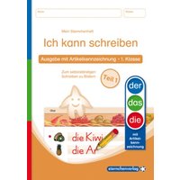 Ich kann schreiben Teil 1 - Ausgabe mit Artikelkennzeichnung 1. Klasse von Sternchenverlag