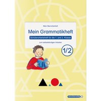 Mein Grammatikheft 1/2 für die 1. und 2. Klasse von Sternchenverlag