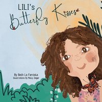 Lili's Butterfly Kisses: Volume 1 von Neil Investments Inc