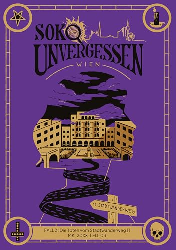 Soko Unvergessen | Der 3.Fall: DIE Toten VOM STADTWANDERWEG 11 - Das mitreißende Krimi-Ermittler-Erlebnis für Zuhause, Krimispiel, Detektivspiel, Mordfall lösen von Stories by Xenia