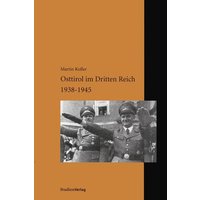 Osttirol im Dritten Reich 1938-1945 von Studien Verlag