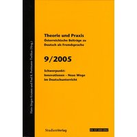 Theorie und Praxis - Österreichische Beiträge zu Deutsch als Fremdsprache 9, 2005 von Studien Verlag