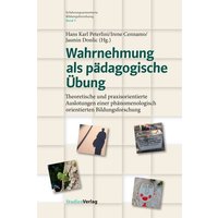 Wahrnehmung als pädagogische Übung von Studien Verlag