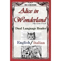 Alice in Wonderland: Dual Language Reader (English/Italian) von Study Pubs Llc