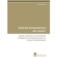 Sind die Kompetenten die Guten? von Südwestdeutscher Verlag für Hochschulschriften