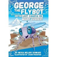 George the Flybot and the Lost Camera on Mount Everest von Phoenix International Publications, Inc.