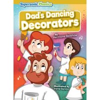 Dad's Dancing Decorators von Bearport Publishing