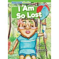 I Am So Lost von Bearport Publishing